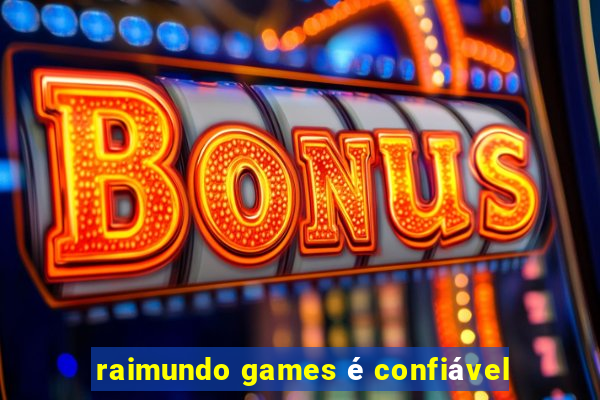 raimundo games é confiável