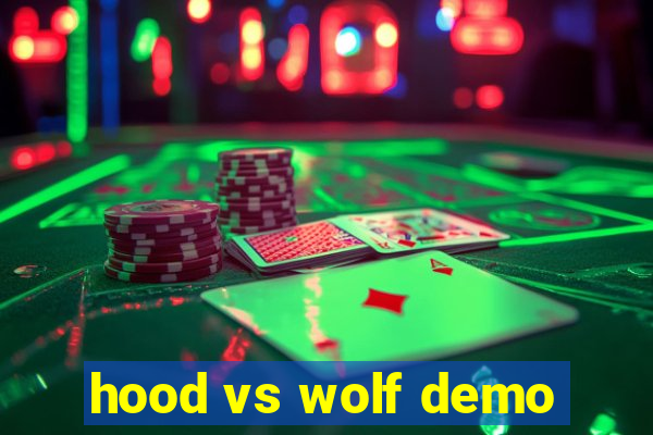 hood vs wolf demo