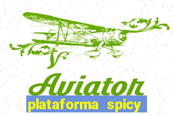 plataforma spicy bet é confiável