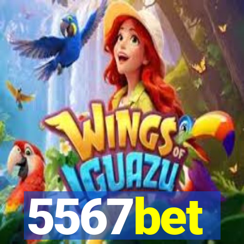 5567bet