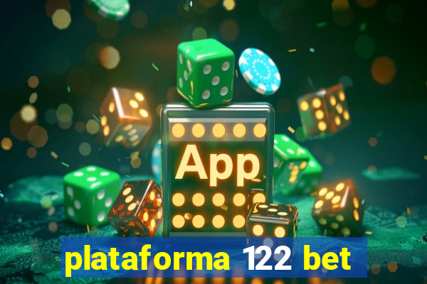 plataforma 122 bet