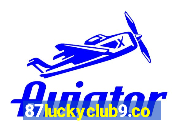 87luckyclub9.com