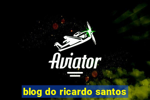 blog do ricardo santos