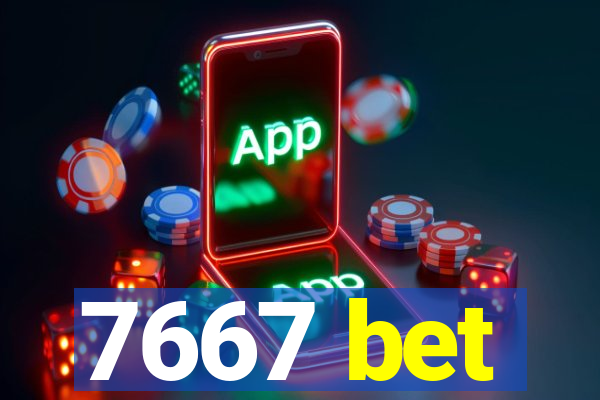 7667 bet