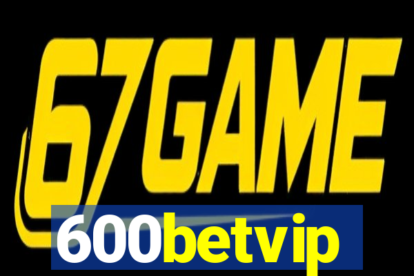 600betvip