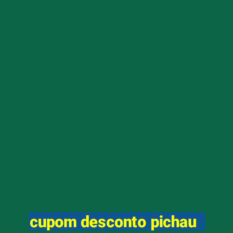 cupom desconto pichau