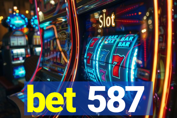 bet 587