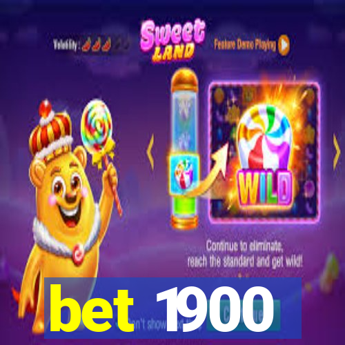 bet 1900