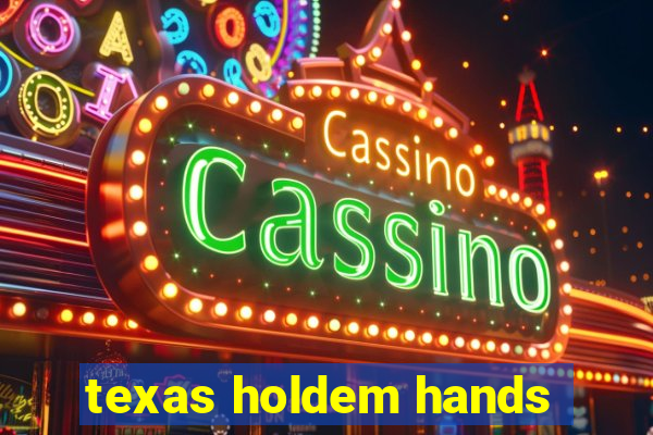 texas holdem hands