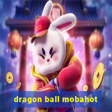 dragon ball mobahot