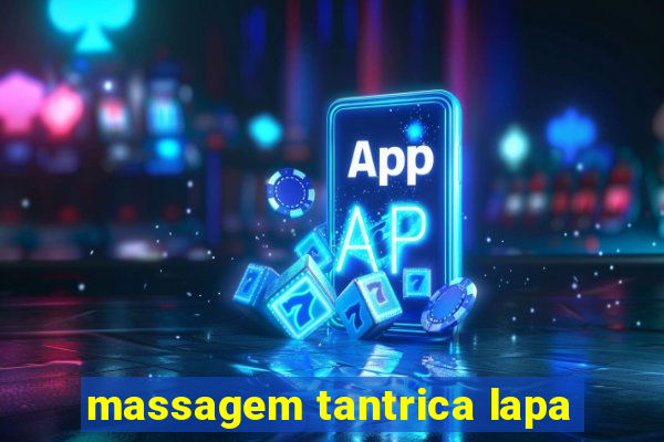 massagem tantrica lapa