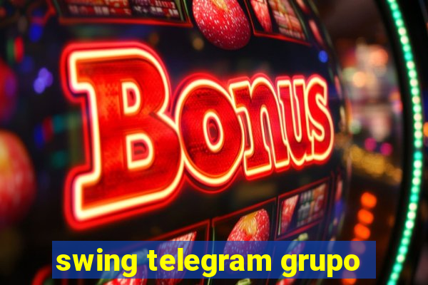 swing telegram grupo