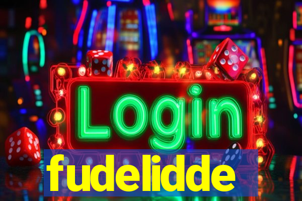 fudelidde