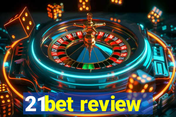 21bet review