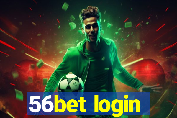 56bet login