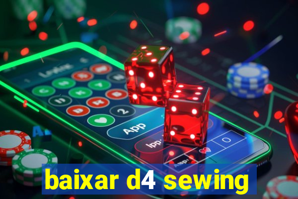 baixar d4 sewing