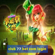 club 77 bet com login