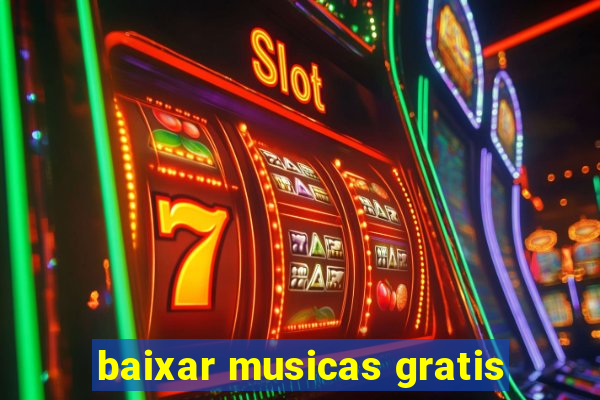 baixar musicas gratis