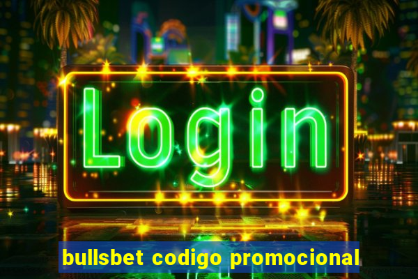 bullsbet codigo promocional