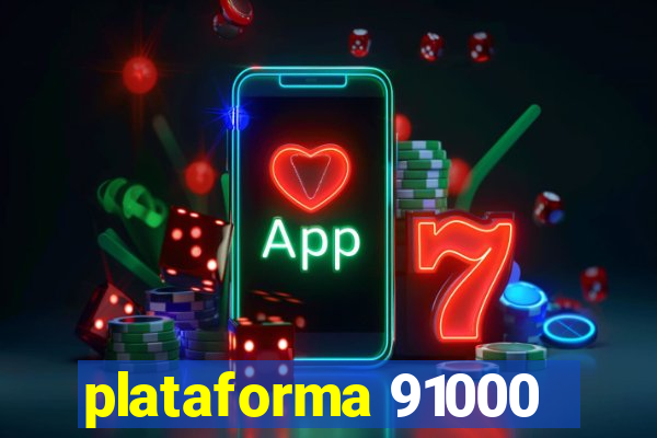 plataforma 91000