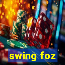 swing foz