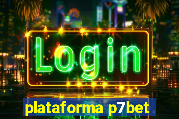 plataforma p7bet