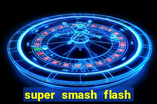 super smash flash 3 online