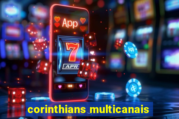 corinthians multicanais