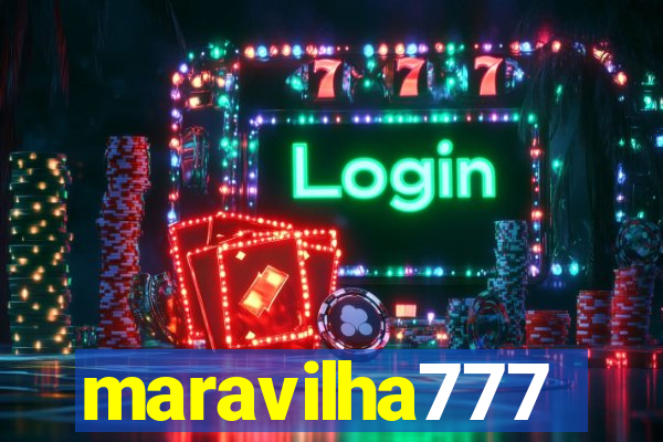 maravilha777