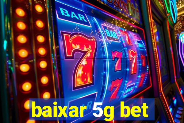 baixar 5g bet