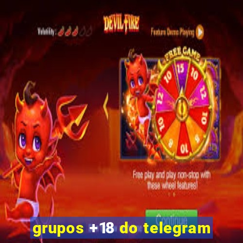 grupos +18 do telegram