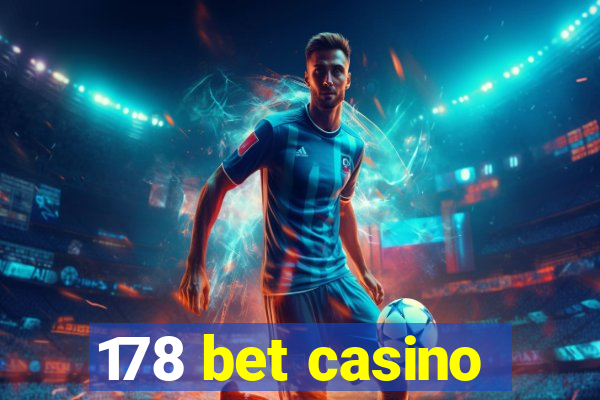 178 bet casino