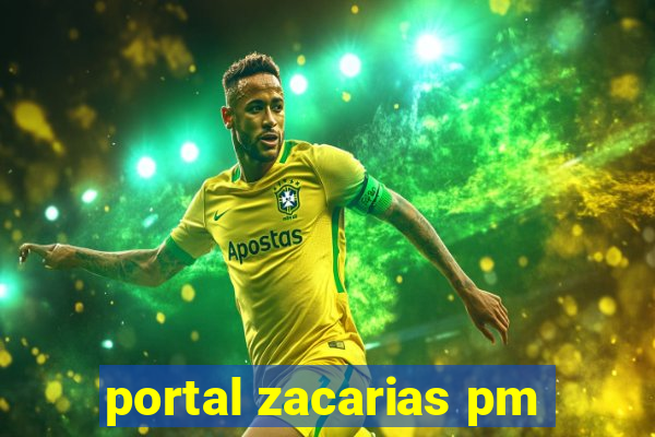 portal zacarias pm