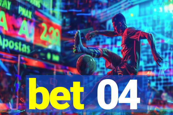 bet 04