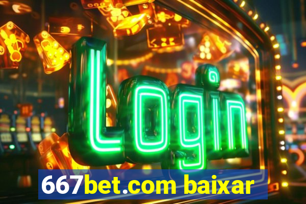 667bet.com baixar