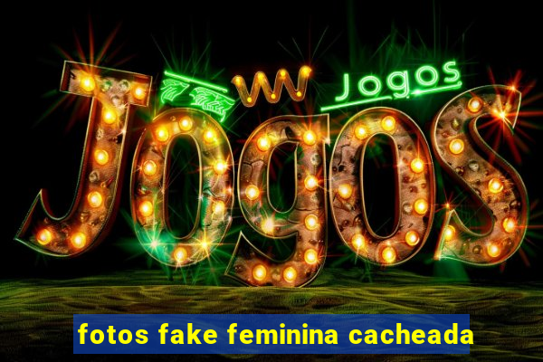 fotos fake feminina cacheada