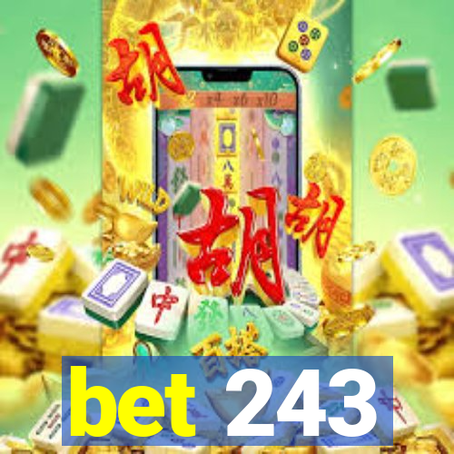 bet 243