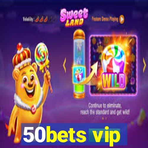 50bets vip