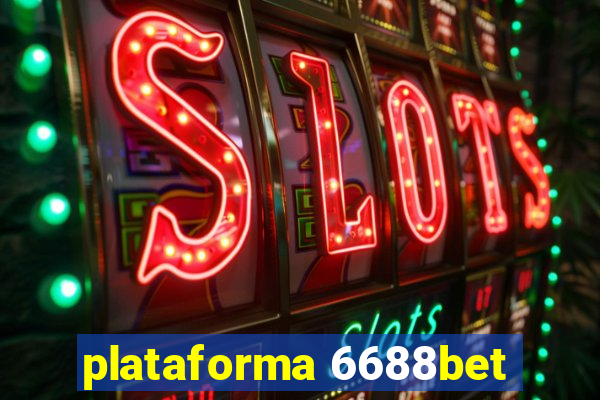 plataforma 6688bet