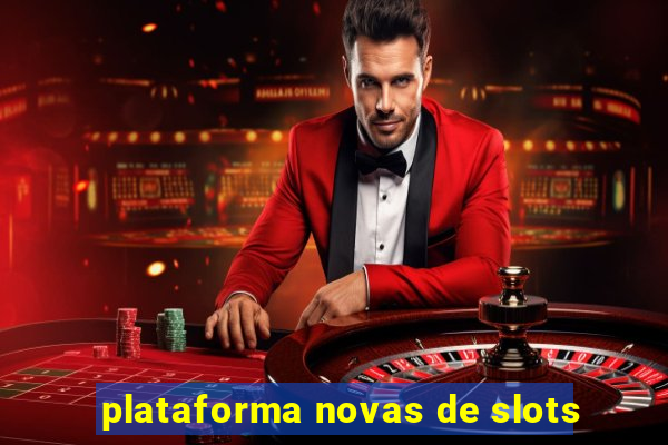 plataforma novas de slots