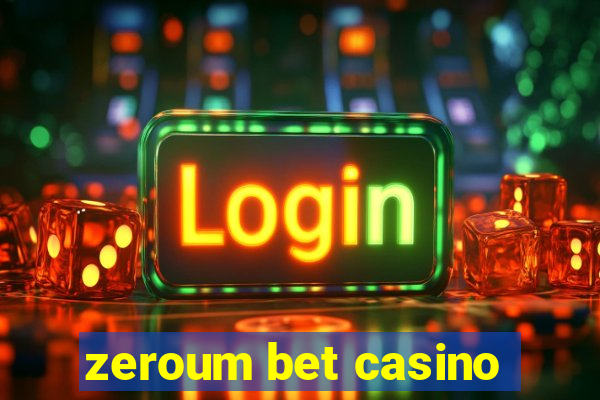 zeroum bet casino