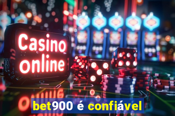 bet900 é confiável