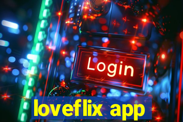 loveflix app