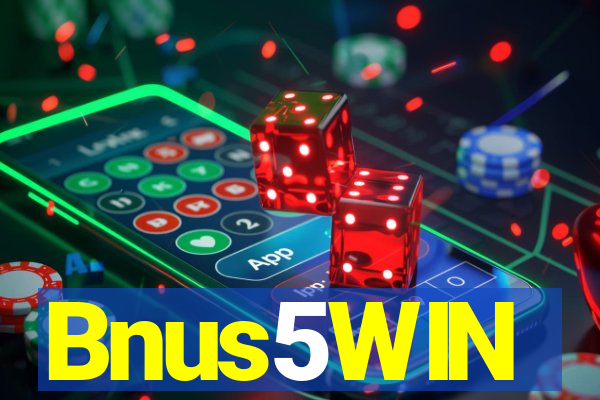 Bnus5WIN