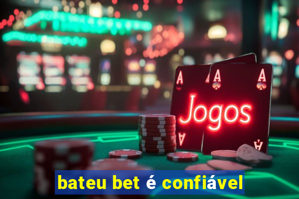 bateu bet é confiável