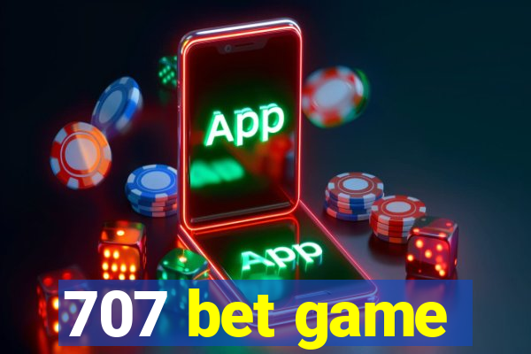 707 bet game