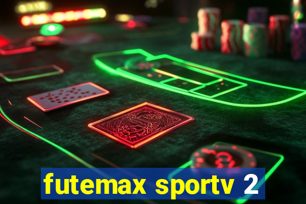 futemax sportv 2