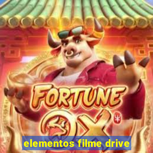 elementos filme drive