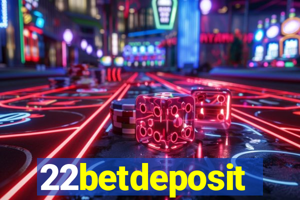 22betdeposit