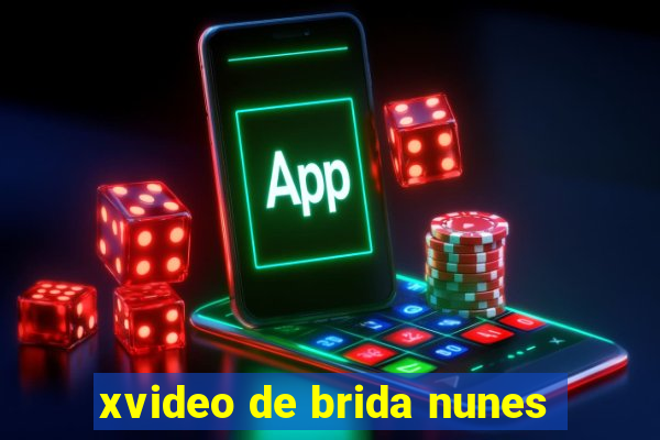 xvideo de brida nunes